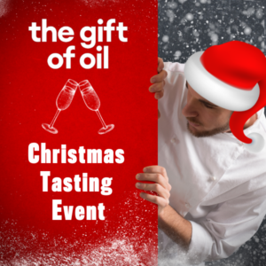 The Gift Of Oil Christmas Tasting Event